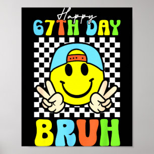 It's My 67th Day Of School Bruh Six Seven Meme Boy Poster