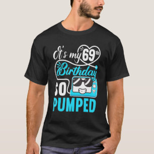It's My 69th Birthday I So Pumped I T1d Diabetic   T-Shirt
