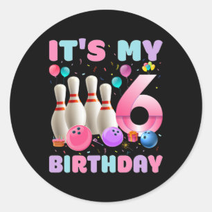 It's My 6 Birthday Bowling 6th Birthday Party Bday Classic Round Sticker