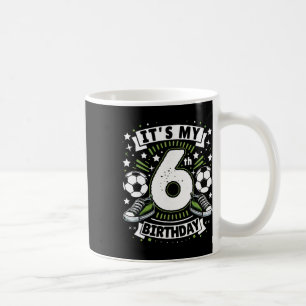It's My 6th Birthday 6 Year Old Boy Soccer Birthda Coffee Mug