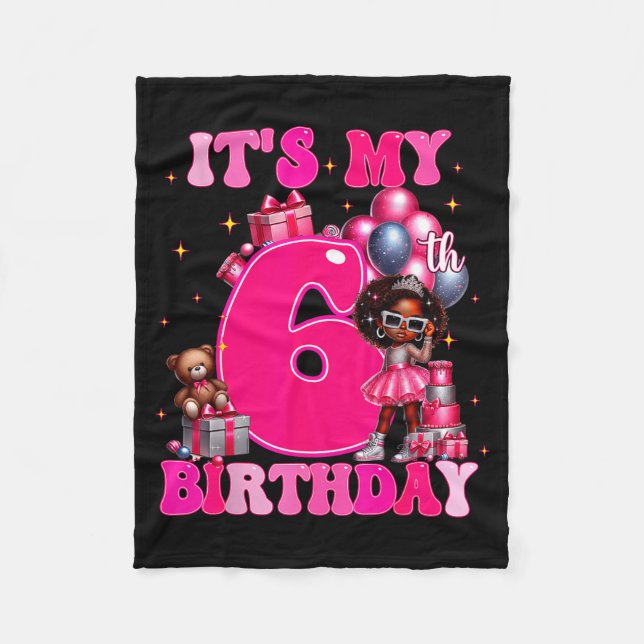 It's My 6th Birthday Black Girl 6 Year Old Melanin Fleece Blanket (Front)