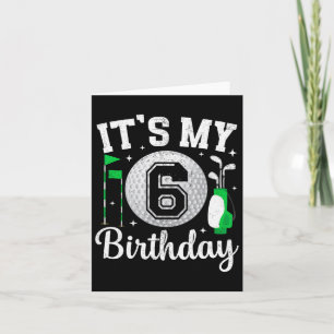 It's My 6th Birthday Golf 6 Year Old Golf Player B Card