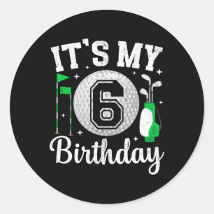 It's My 6th Birthday Golf 6 Year Old Golf Player B Classic Round Sticker