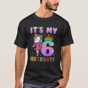 It's My 6Th Birthday Unicorn 6 Year Old Girls Outf T-Shirt