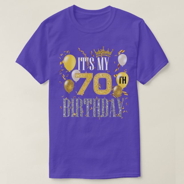 Its My 70th Birthday Cool 70 Years Old Birthday Pa T-Shirt (Design Front)