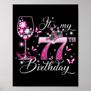 Its My 77th Birthday Pink 77 Years Old Birthday Poster
