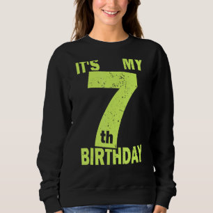 It's My 7th Birthday 7 Years Old Girl And Boy 7th Sweatshirt