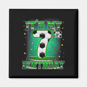 Its My 7th Birthday Boys Soccer 7 Years Old Party  Magnet