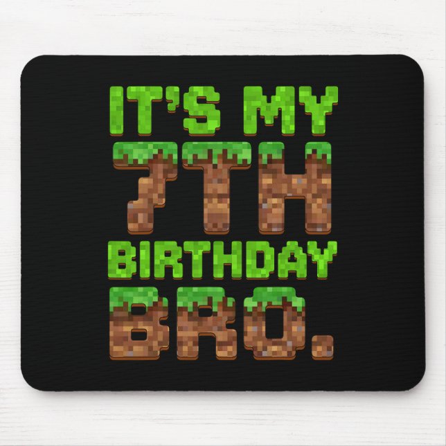 It's My 7th Birthday Bro Pixel Game Funny 7 Year O Mouse Pad (Front)