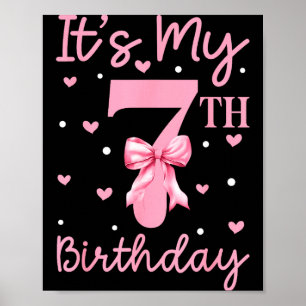 Its My 7th Birthday Kid Girl Coquette Bow 7 Years  Poster