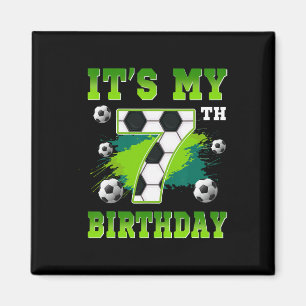 It's My 7th Birthday Soccer Party 7 Year Old Boy B Magnet