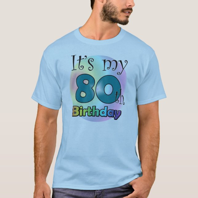 It's my 80th Birthday (Blue) T-Shirt (Front)