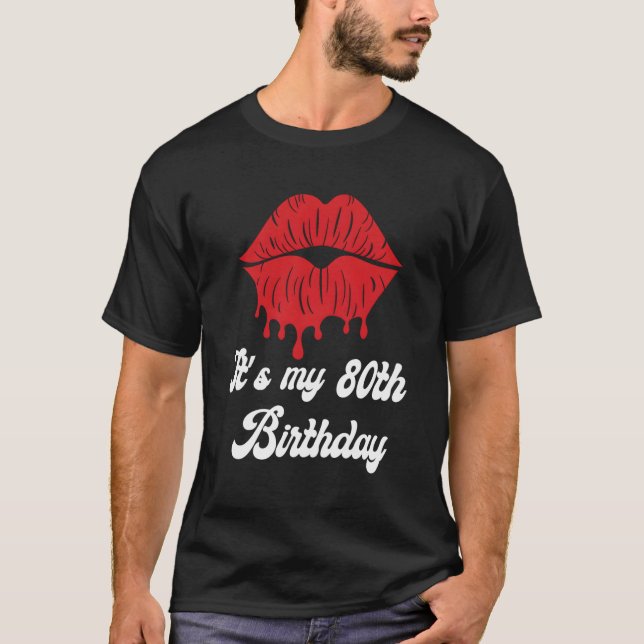 It'S My 80Th Red Lips For T-Shirt (Front)