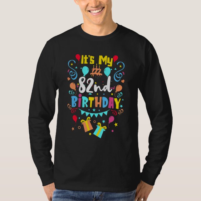 It's My 82nd Birthday. T-Shirt (Front)