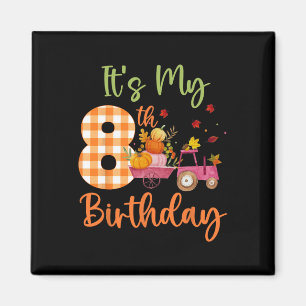 It's My 8th Birthday 8 Year Old Pumpkin Fall Farm  Magnet