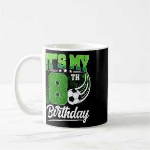It's My 8th Birthday Boy Soccer Ll 8 Year Old Birt Coffee Mug