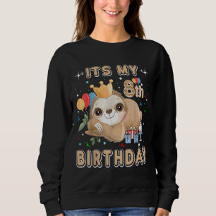 Its My 8th Birthday For Girls Sloth Birthday Costu Sweatshirt