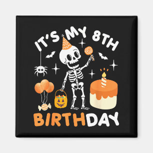 Its My 8th Birthday-funny Halloween Skeleton Birth Magnet