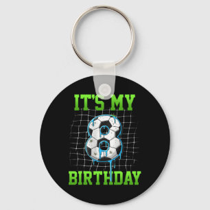 It's My 8th Birthday Funny Soccer Birthday Boy 8 Y Key Ring