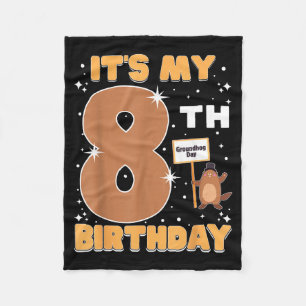 Its My 8th Birthday Groundhog Day 8 Years Old Girl Fleece Blanket