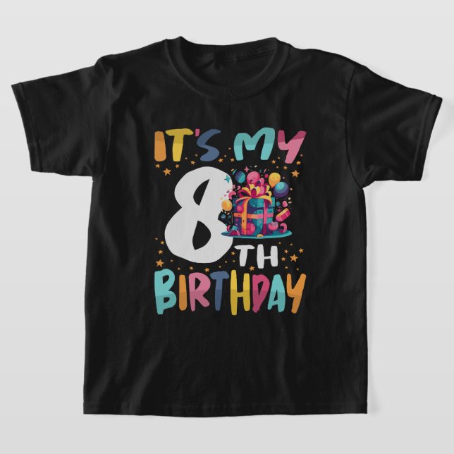 It's My 8th Birthday Happy Kids Birthday T-Shirt (Laydown)