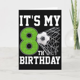 It's My 8th Birthday - Soccer Player 8 Years Old Card