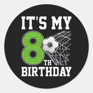 It's My 8th Birthday - Soccer Player 8 Years Old Classic Round Sticker