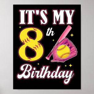 It's My 8th Birthday Softll Girl 8 Year Old Party Poster