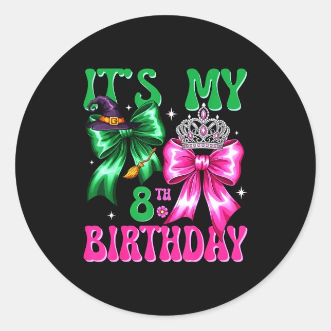 It's My 8th Birthday Witch Nk And Green Bow Croche Classic Round Sticker (Front)