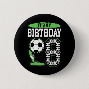 It's My 8th Soccer Birthday Party 8th Birthday Boy 6 Cm Round Badge