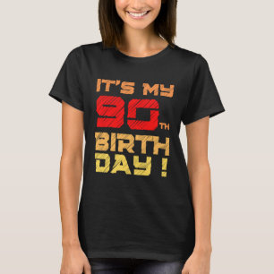 It's My 90th BirthDay  Birthday For Men Women Kids T-Shirt