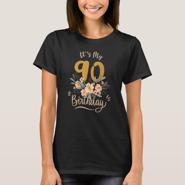 It's My 90th Birthday T-Shirt (Front)