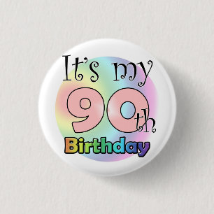It's my 90th Birthday (wink) 3 Cm Round Badge