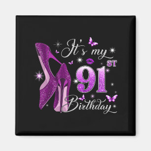 Its My 91st Birthday Pink 91 Years Old Birthday Magnet