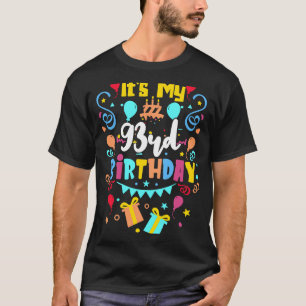 It's My 93rd Birthday. T-Shirt