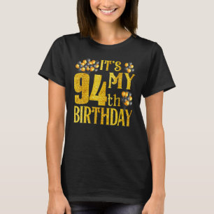 Its My 94th Birthday Happy 1928 Birthday Tee For M