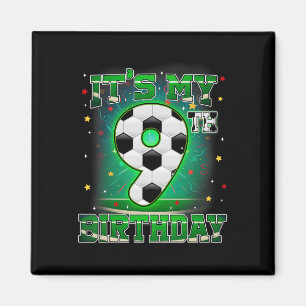 Its My 9th Birthday Boys Soccer 9 Years Old Party  Magnet