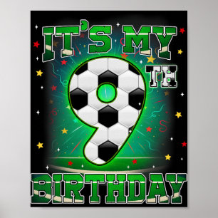 Its My 9th Birthday Boys Soccer 9 Years Old Party  Poster
