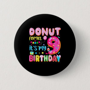Its My 9th Birthday Donut Forget Pun Birthday 9 Ye 6 Cm Round Badge