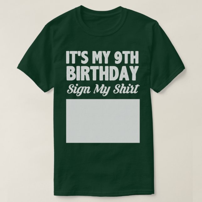 Its my 9th birthday sign my shirt (Design Front)