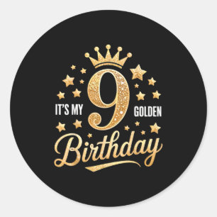 Its My 9th Golden Birthday 9 Year Old Bday Kids Gr Classic Round Sticker