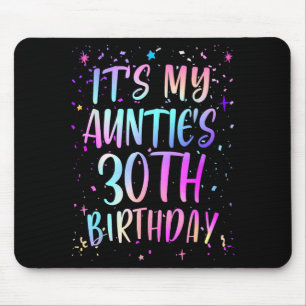 Its My Aunties 30th Birthday Colorful Happy 30 Yea Mouse Pad