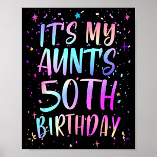 Its My Aunts 50th Birthday Colorful Happy 50 Years Poster