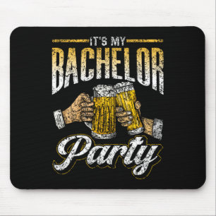 It's My Bachelor Party Bride Groom Team 1  Mouse Pad