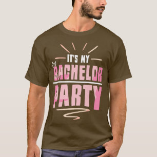 It's My Bachelor Party Bride Groom Team  T-Shirt