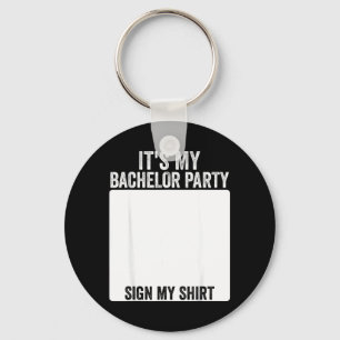 Its My Bachelor Party Funny Marriage Party Sign My Key Ring