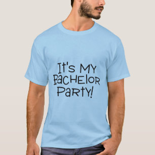 Its My Bachelor Party Groom T-Shirt