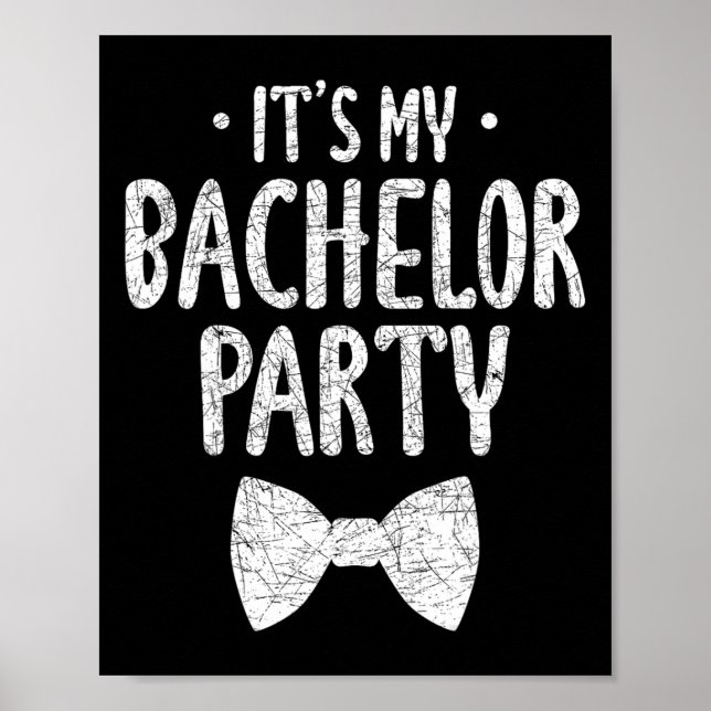 Its My Bachelor Party Wedding Groom Funny Bachlor  Poster (Front)