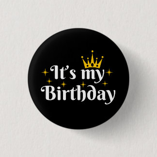 It's My Birthday 3 Cm Round Badge