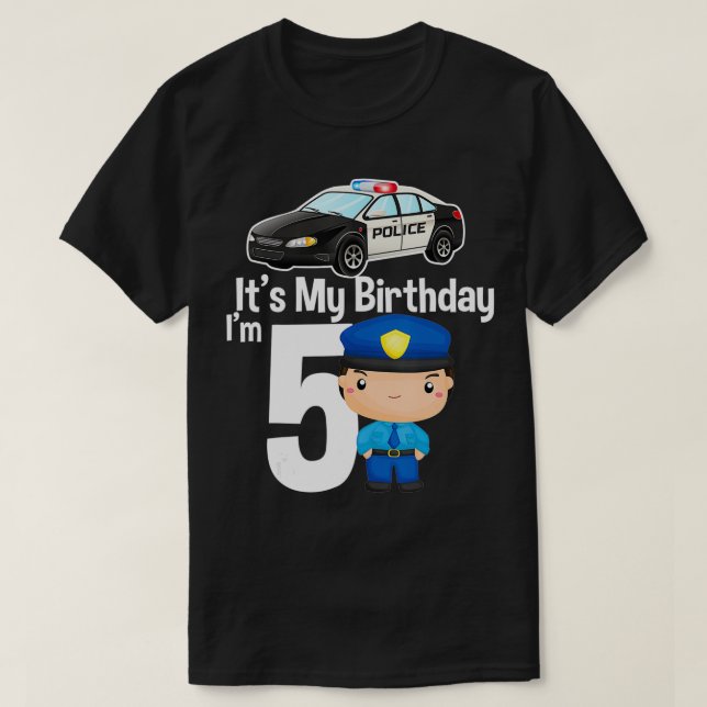 It's my birthday 5 Police Car Policeman 5th Birthd T-Shirt (Design Front)